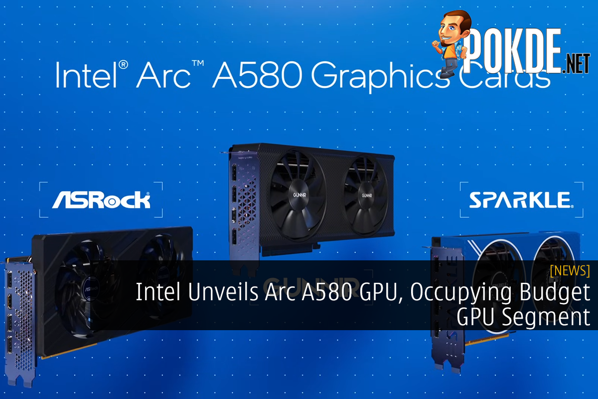 Intel Unveils Arc A580 GPU, Occupying Budget GPU Segment - 29