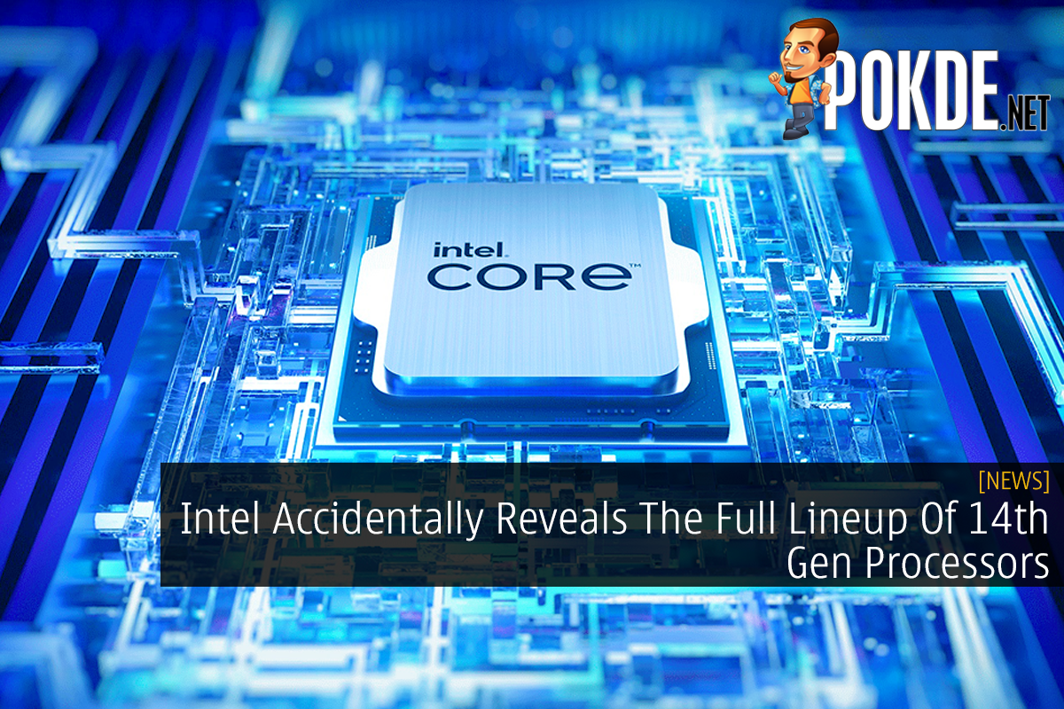 Intel Accidentally Reveals The Full Lineup Of 14th Gen Processors - 25