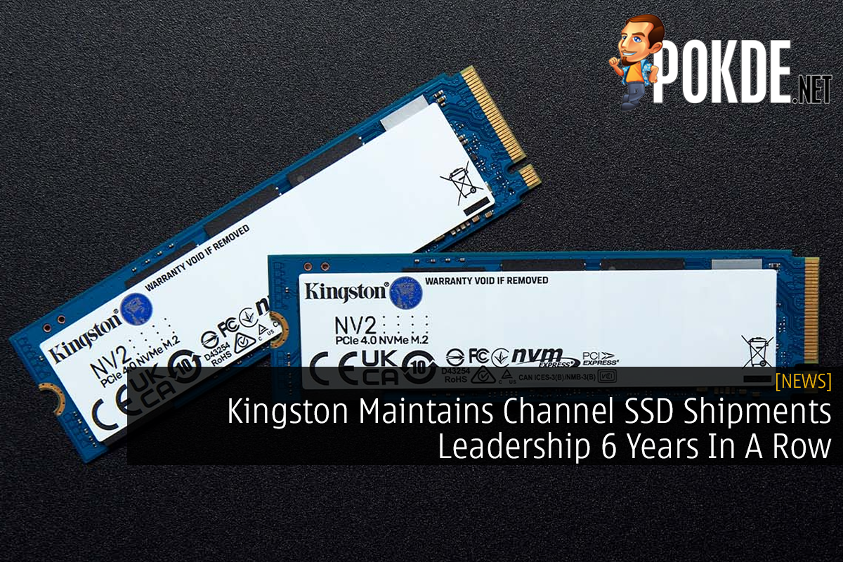 Kingston Maintains Channel SSD Shipments Leadership 6 Years In A Row - 25