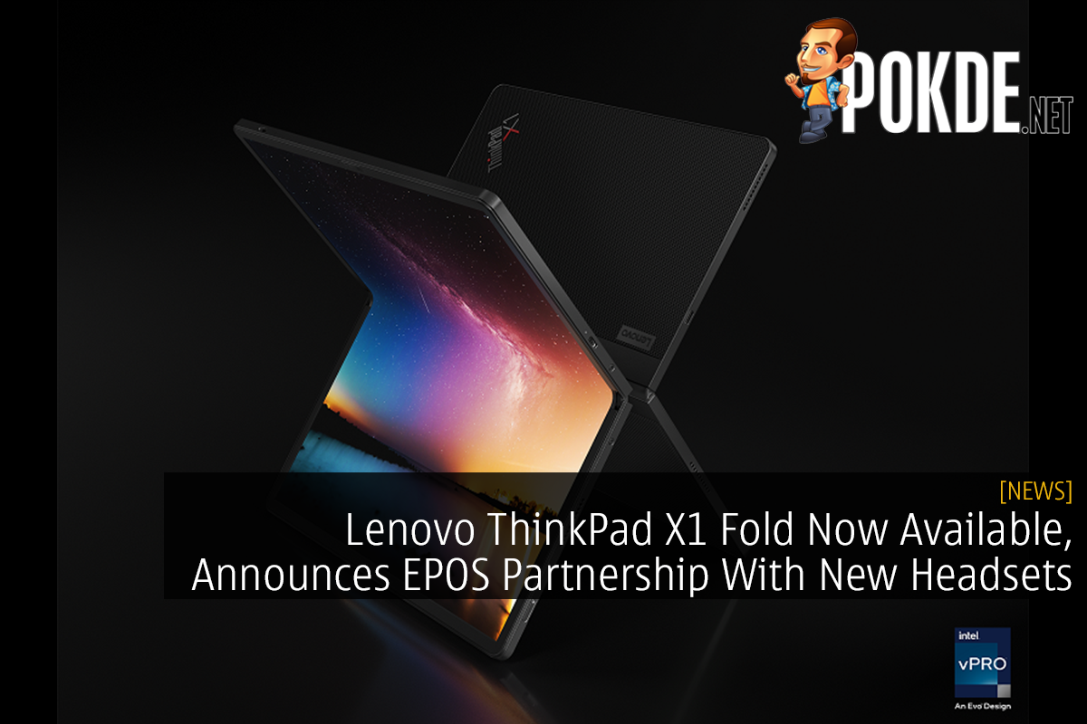 Lenovo ThinkPad X1 Fold Now Available, Announces EPOS Partnership With New Headsets - 15
