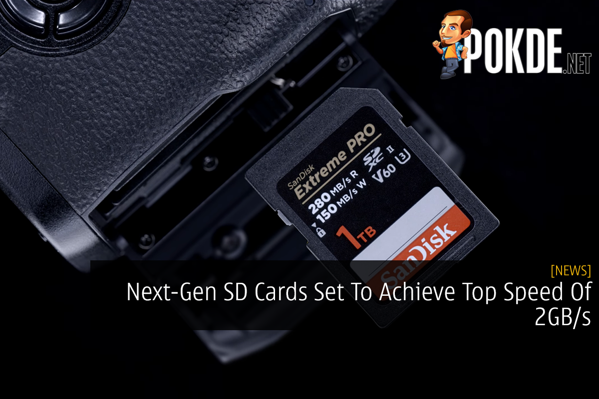 Next-Gen SD Cards Set To Achieve Top Speed Of 2GB/s - 25