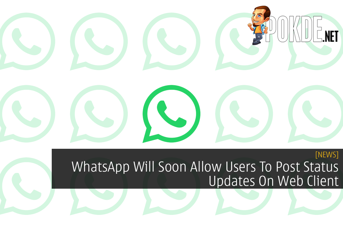 WhatsApp Will Soon Allow Users To Post Status Updates On Web Client - 24