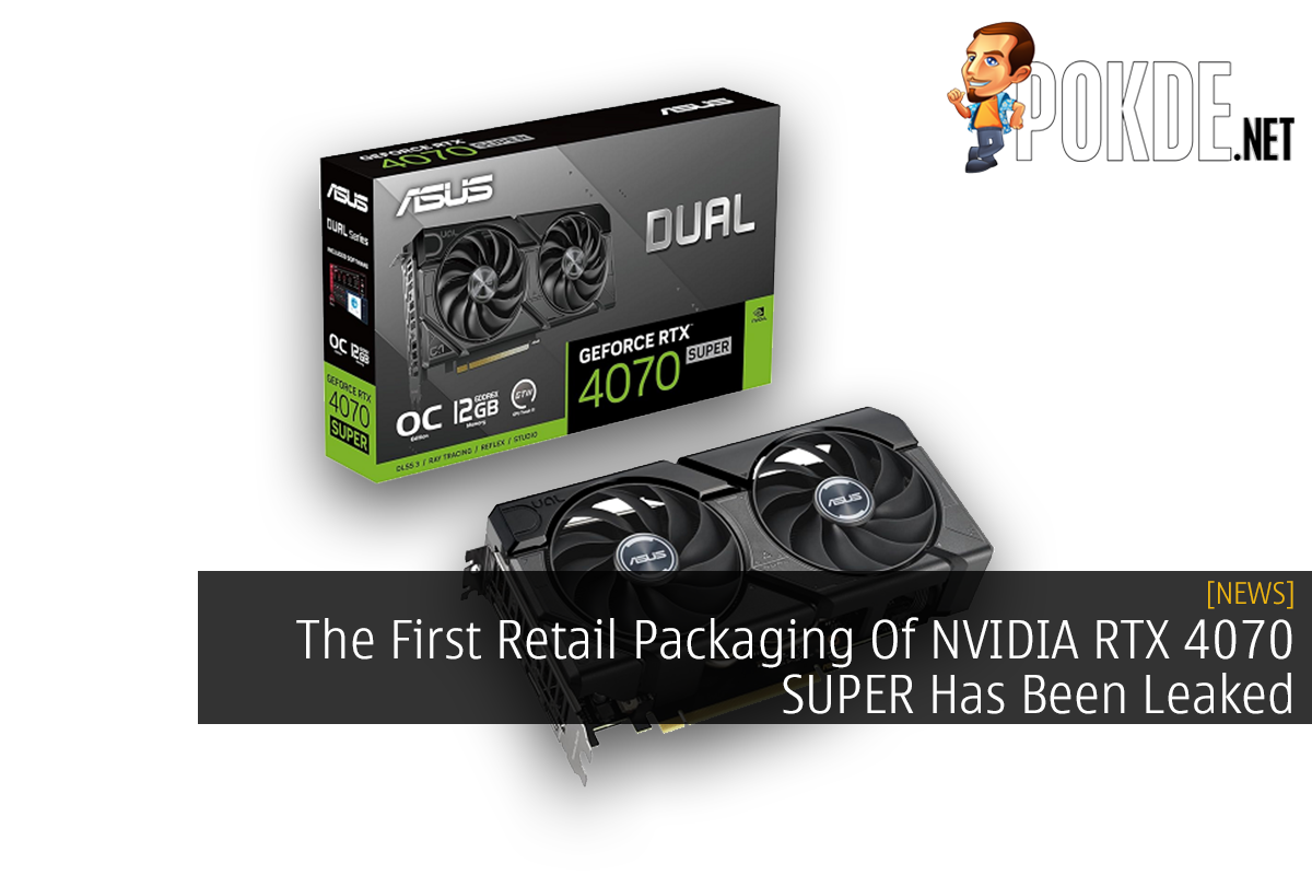 The First Retail Packaging Of NVIDIA RTX 4070 SUPER Has Been Leaked - 39