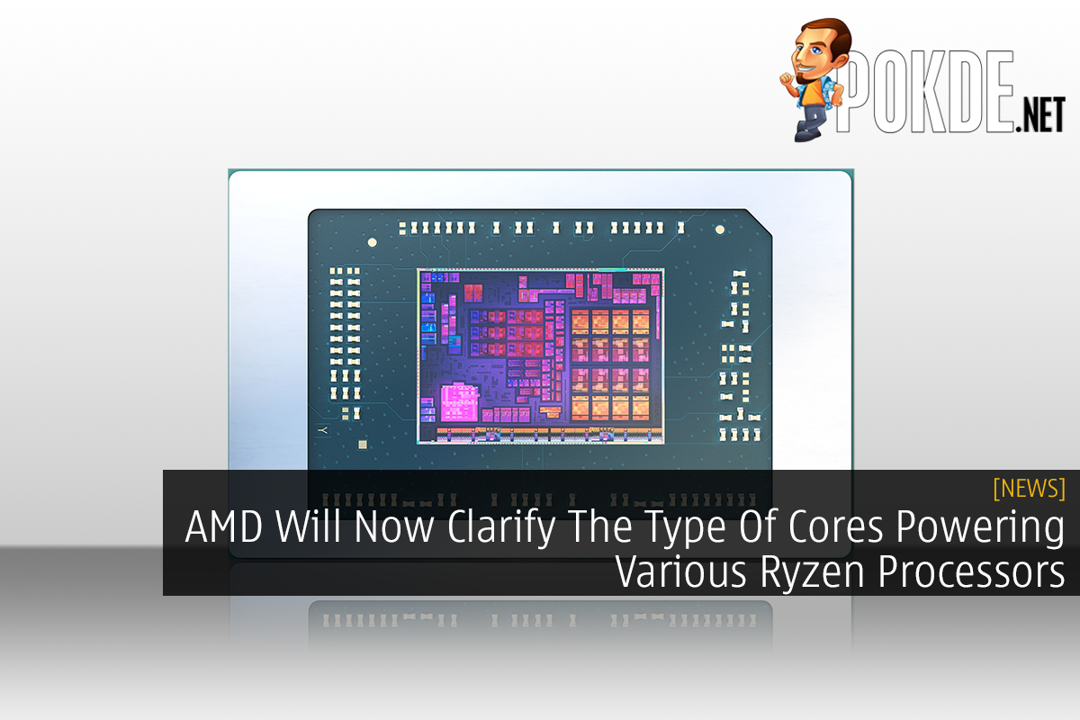 AMD Will Now Clarify The Type Of Cores Powering Various Ryzen Processors - 15