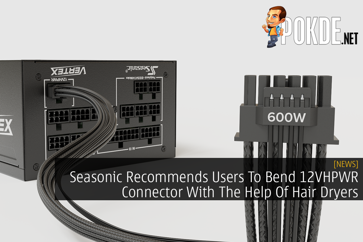 (Updated: Removed) Seasonic Recommends Users To Bend 12VHPWR Connector With The Help Of Hair Dryers - 41