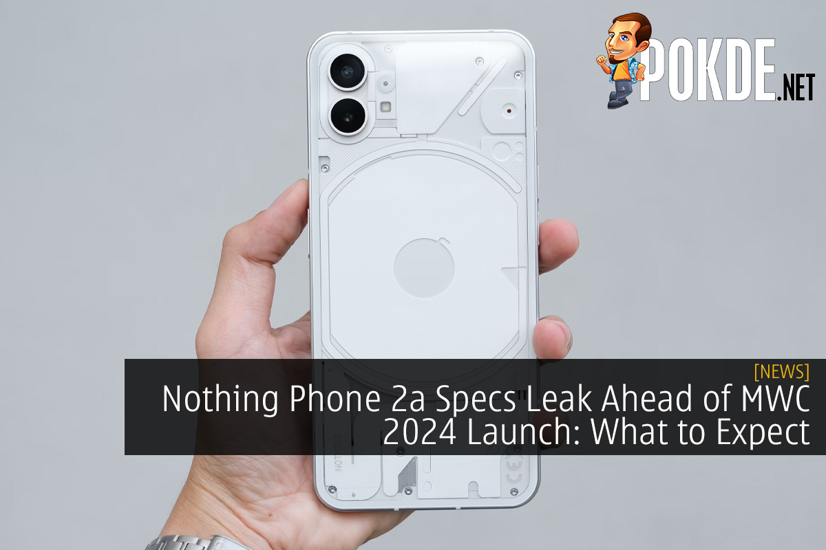 Nothing Phone 2a Specs Leak Ahead of MWC 2024 Launch: What to Expect