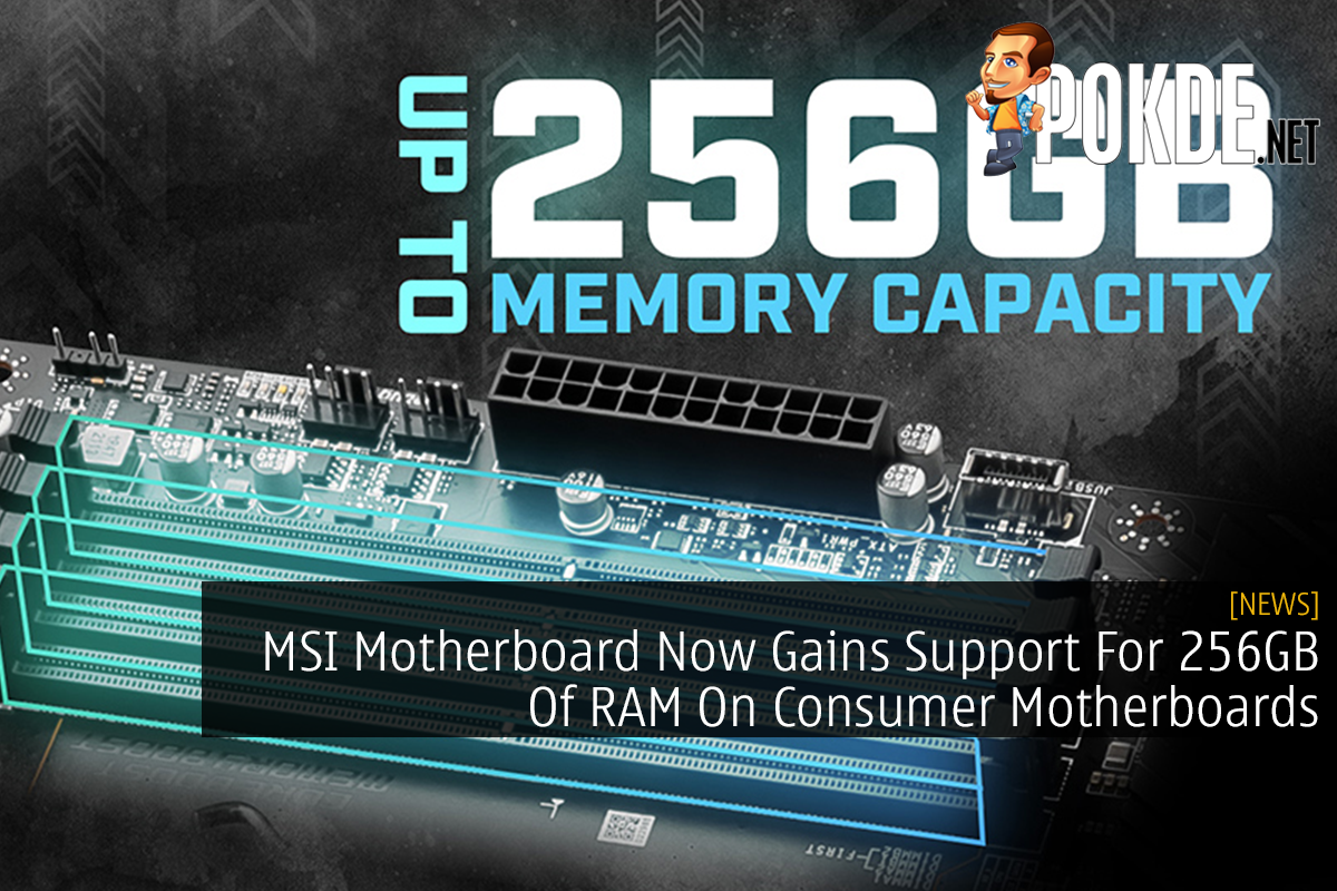 MSI Motherboard Now Gains Support For 256GB Of RAM On Consumer Motherboards - 20