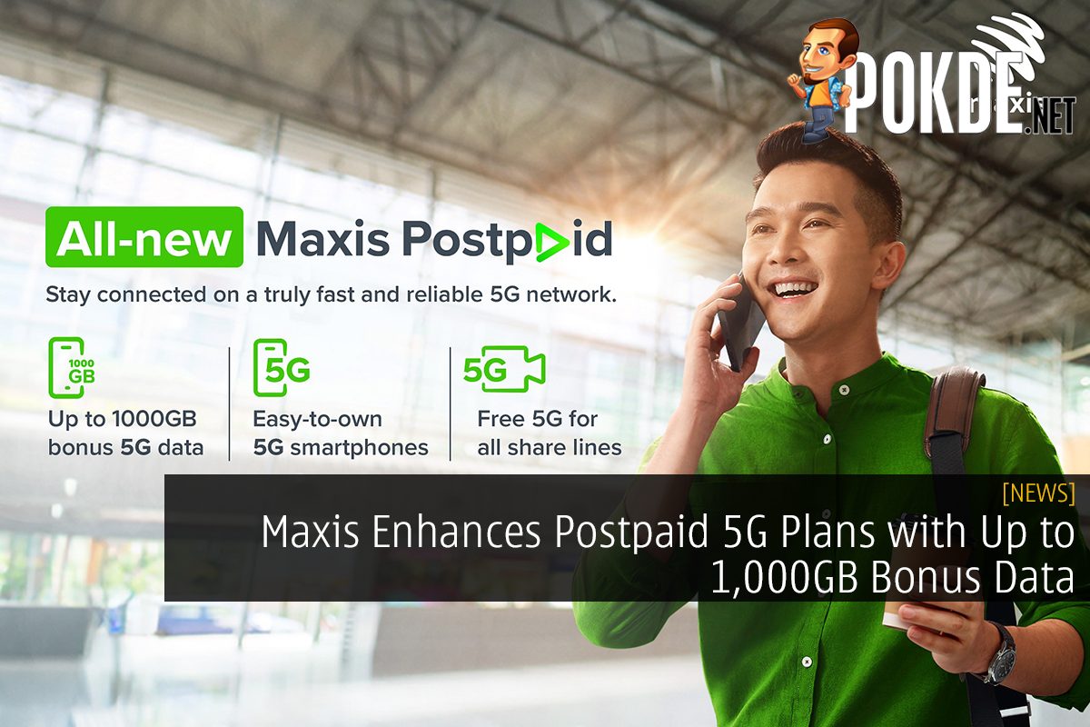 Maxis Enhances Postpaid 5G Plans with Up to 1,000GB Bonus Data - 21