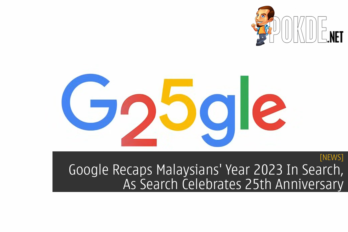 Google Recaps Malaysians' Year 2023 In Search, As Search Celebrates 25th Anniversary - 20