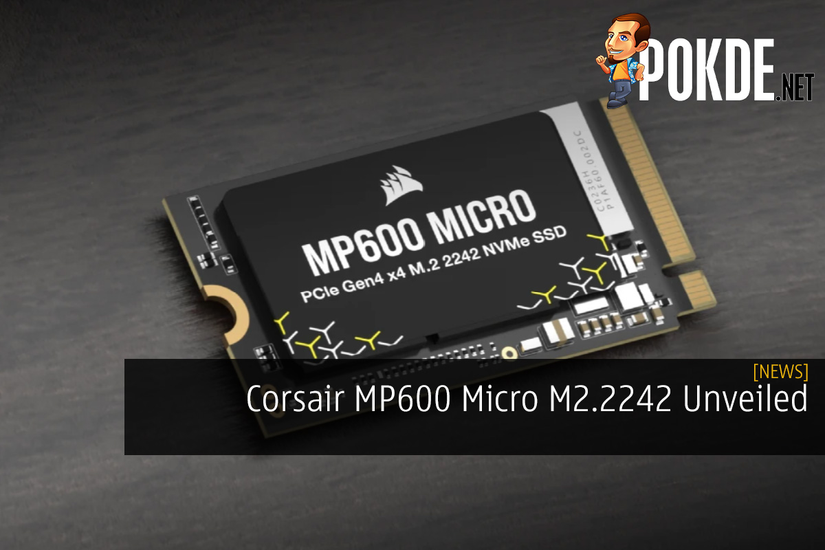 Corsair MP600 Micro M2.2242 Unveiled - Compact PCIe Gen4 SSD for PC and Gaming Handhelds
