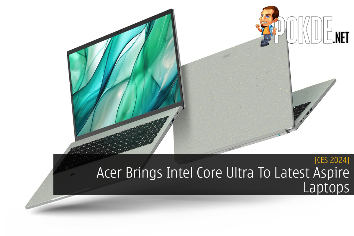 [CES 2024] Acer Brings Intel Core Ultra To Latest Aspire Laptops - 30