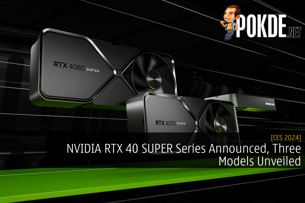 [CES 2024] NVIDIA RTX 40 SUPER Series Announced, Three Models Unveiled - 33