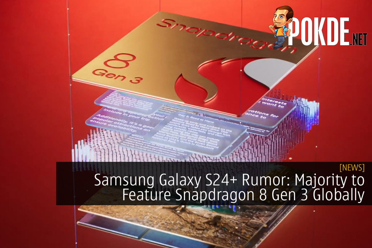 Samsung Galaxy S24+ Rumor - Majority to Feature Snapdragon 8 Gen 3 SoC Globally