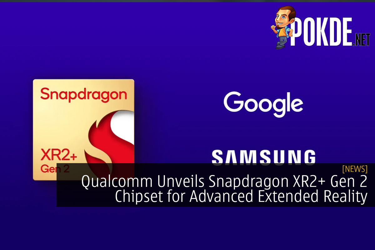 Qualcomm Unveils Snapdragon XR2+ Gen 2 Chipset for Advanced Extended Reality Headsets - 13 Qualcomm Unveils Snapdragon XR2+ Gen 2 Chipset for Advanced Extended Reality Headsets