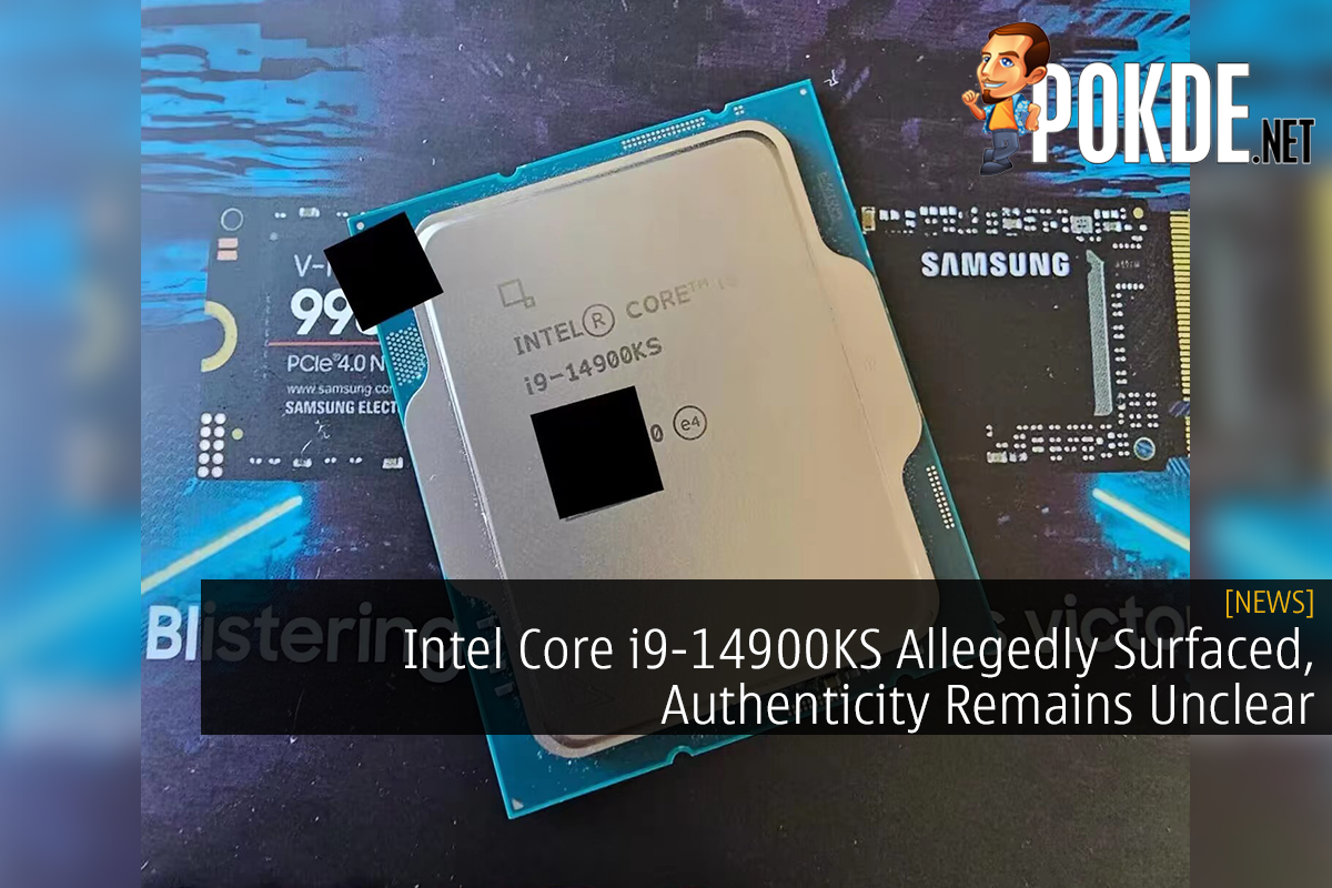 Intel Core i9-14900KS Allegedly Surfaced, Authenticity Remains Unclear - 37