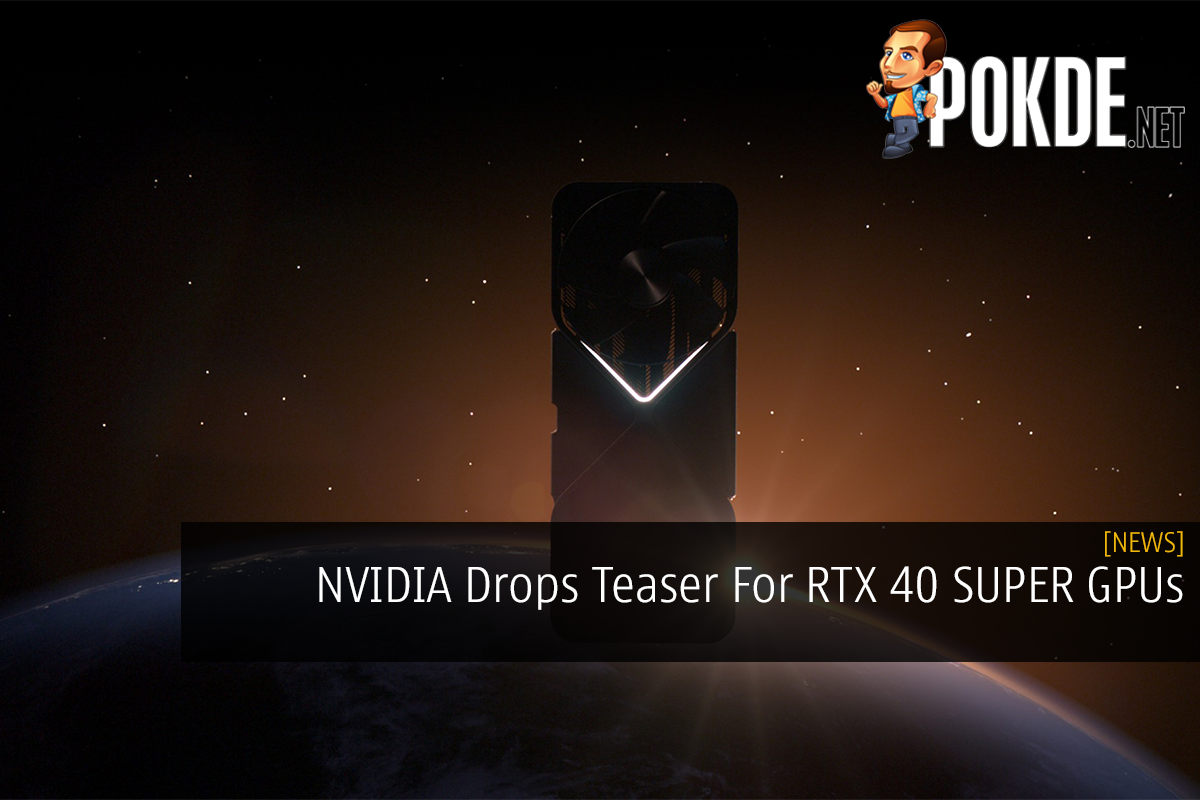NVIDIA Drops Teaser For RTX 40 SUPER GPUs - 32