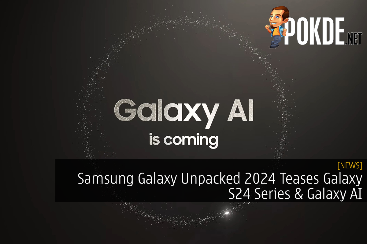 Samsung Galaxy Unpacked 2024 Teases Galaxy S24 Series & Galaxy AI - 25