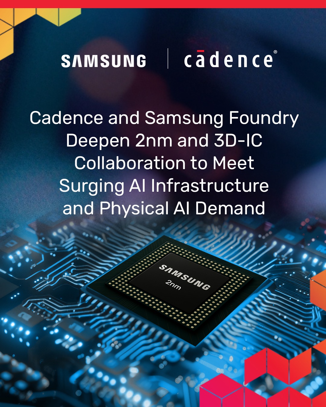 Cadence and Samsung Foundry Expand 2nm & 3D-IC Collaboration For AI Infrastructure Development - 13 Cadence and Samsung Foundry Expand 2nm & 3D-IC Collaboration For AI Infrastructure Development