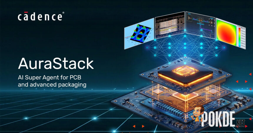 Cadence Launches AuraStack AI Super Agent For PCB And Packaging Design - 16 Cadence Launches AuraStack AI Super Agent For PCB And Packaging Design - 15